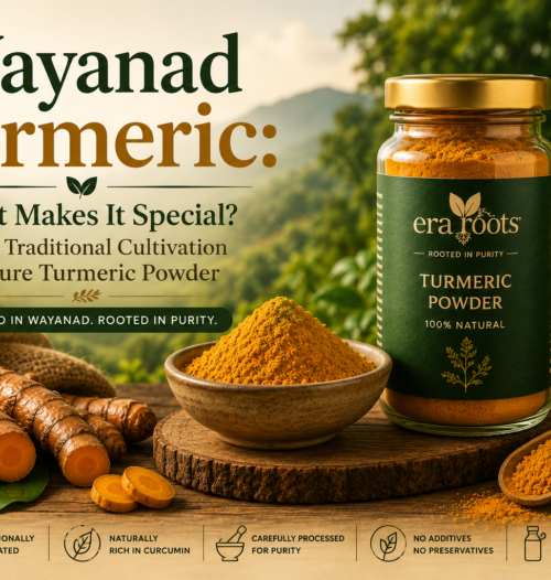 turmeric powder blog by era roots wayanad kerala